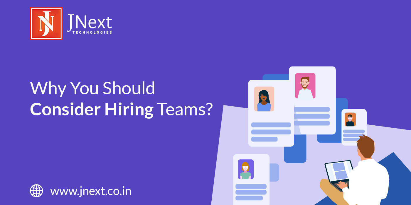 Why You Should Consider Hiring Teams?