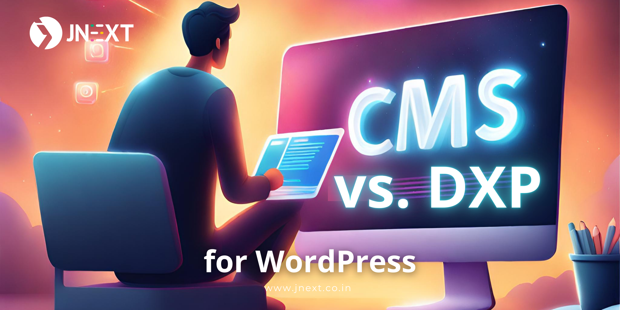 CMS Vs. DXP for WordPress