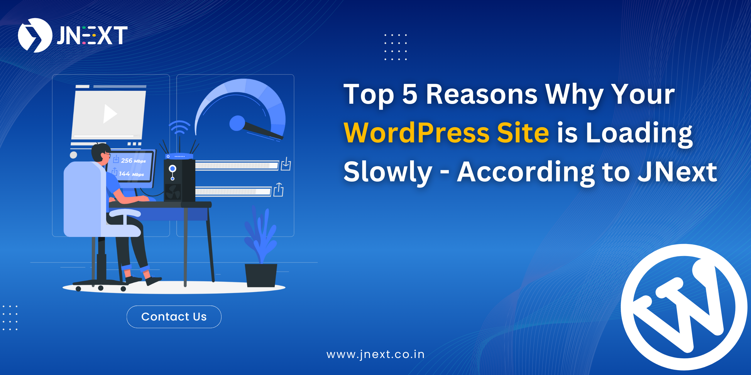 Top-5-Reasons-Why-Your-WordPress-Site-is-Loading-Slowly-According-to-JNext-1