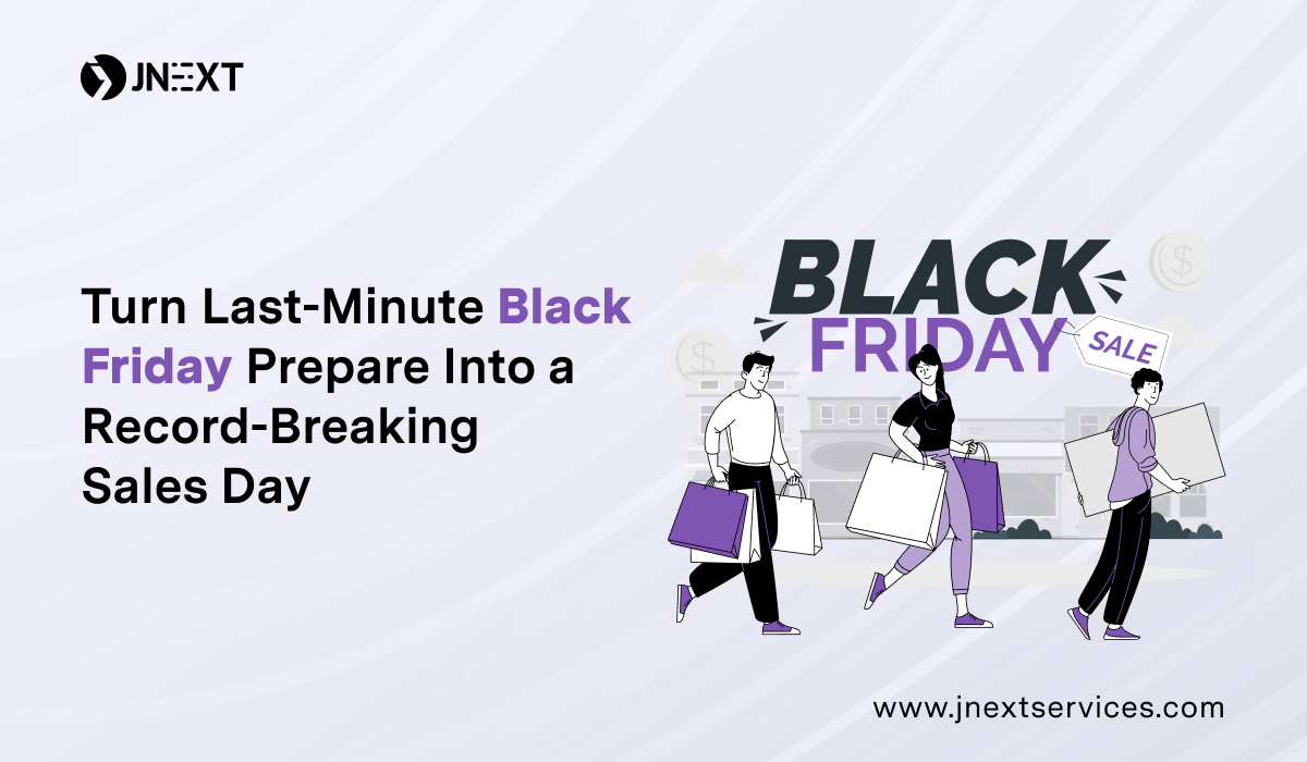 Turn Last-Minute Black Friday Preparations Into a Record-Breaking Sales Day