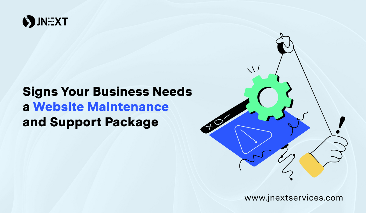 Signs Your Business Needs a Website Maintenance and Support Package